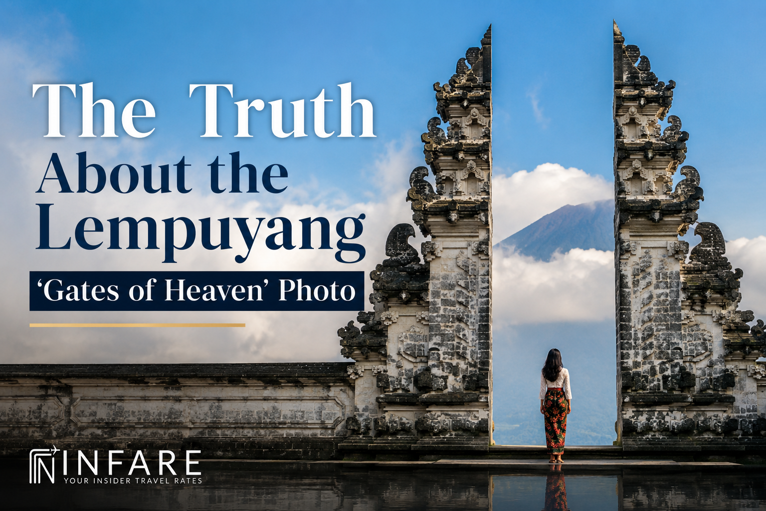 The Truth About the Lempuyang 'Gates of Heaven' Photo